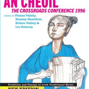 New Edition: Crosbhealach an Cheoil / Crossroads Conference 1996