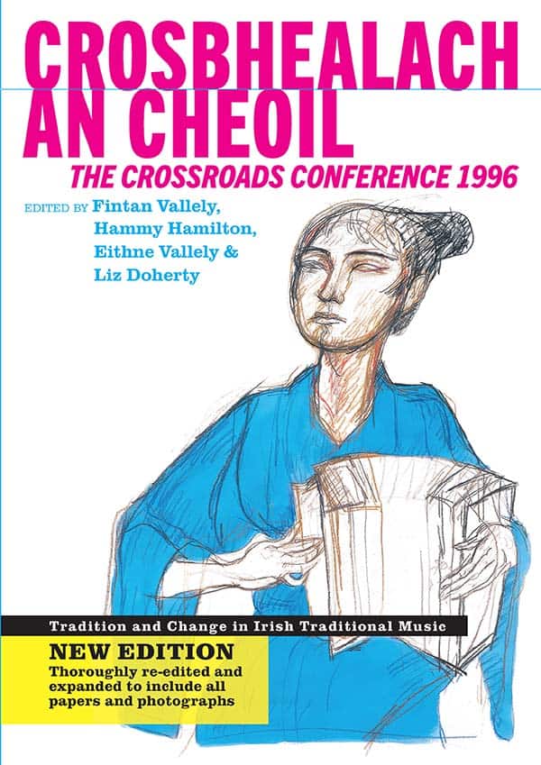 New Edition: Crosbhealach an Cheoil / Crossroads Conference 1996